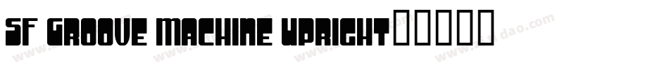 SF Groove Machine Upright字体转换